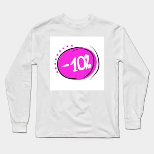 Discount 10%. Promotion, bonus, business, gift of price Long Sleeve T-Shirt